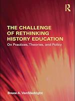 The Challenge of Rethinking History Education