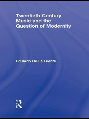 Twentieth Century Music and the Question of Modernity