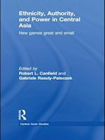 Ethnicity, Authority, and Power in Central Asia