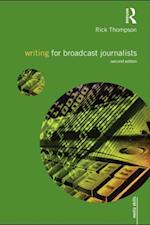 Writing for Broadcast Journalists