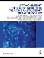 Attachment Theory and the Teacher-Student Relationship