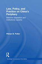 Law, Policy, and Practice on China''s Periphery