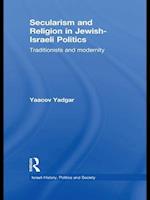 Secularism and Religion in Jewish-Israeli Politics