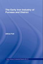 Early Iron Industry of Furness and Districts