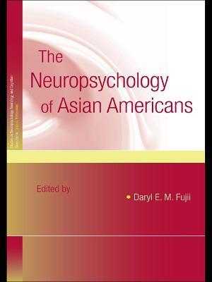 The Neuropsychology of Asian Americans