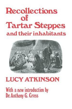 Recollections of Tartar Steppes and Their Inhabitants