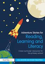 Adventure Stories for Reading, Learning and Literacy