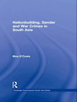 Nationbuilding, Gender and War Crimes in South Asia