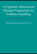 A Cognitive Behavioural Therapy Programme for Problem Gambling