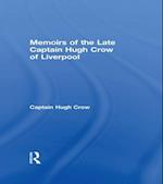 Memoirs of the Late Captain Hugh Crow of Liverpool