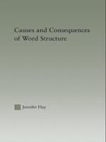 Causes and Consequences of Word Structure