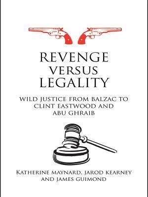 Revenge versus Legality