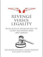 Revenge versus Legality
