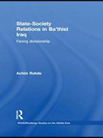 State-Society Relations in Ba''thist Iraq