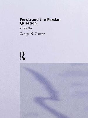 Persia and the Persian Question