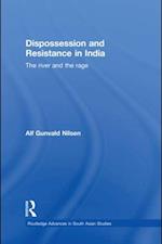 Dispossession and Resistance in India