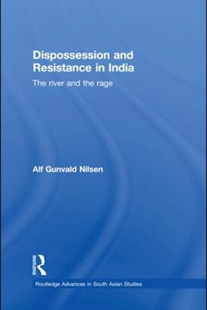 Dispossession and Resistance in India