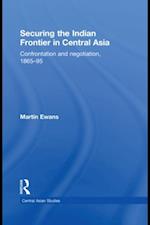 Securing the Indian Frontier in Central Asia