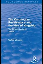 Carolingian Renaissance and the Idea of Kingship (Routledge Revivals)