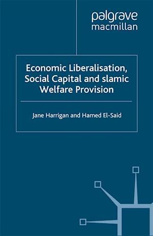 Economic Liberalisation, Social Capital and Islamic Welfare Provision