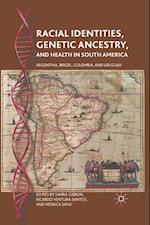 Racial Identities, Genetic Ancestry, and Health in South America