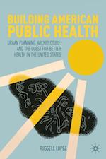 Building American Public Health