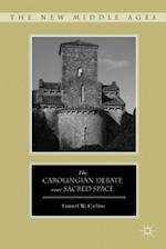 The Carolingian Debate over Sacred Space