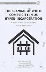 The Scandal of White Complicity in US Hyper-incarceration