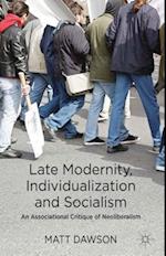Late Modernity, Individualization and Socialism