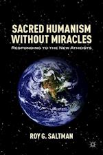 Sacred Humanism without Miracles