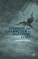 Cosmos and Character in Paradise Lost