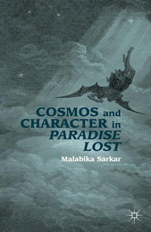 Cosmos and Character in Paradise Lost