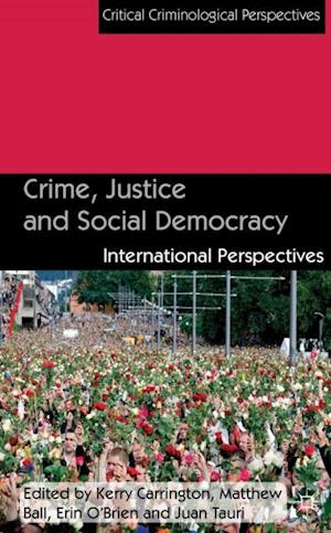 Crime, Justice and Social Democracy