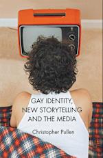 Gay Identity, New Storytelling and The Media