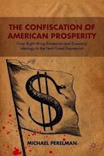 The Confiscation of American Prosperity