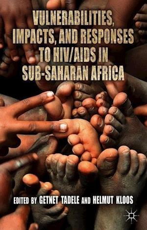 Vulnerabilities, Impacts, and Responses to HIV/AIDS in Sub-Saharan Africa