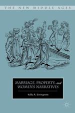 Marriage, Property, and Women''s Narratives