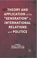 Theory and Application of the “Generation” in International Relations and Politics