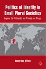 Politics of Identity in Small Plural Societies