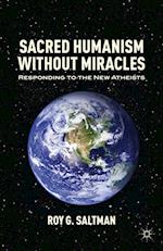 Sacred Humanism without Miracles