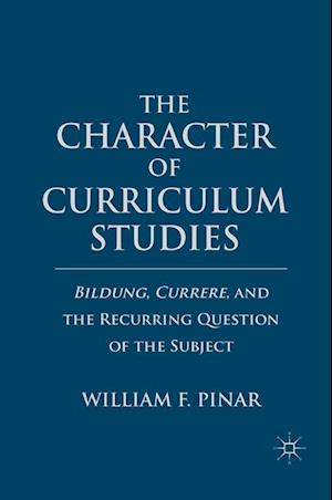 The Character of Curriculum Studies