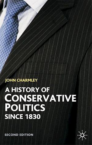 History of Conservative Politics Since 1830