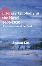 Literary Epiphany in the Novel, 1850-1950