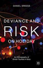 Deviance and Risk on Holiday