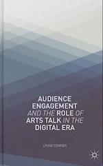 Audience Engagement and the Role of Arts Talk in the Digital Era