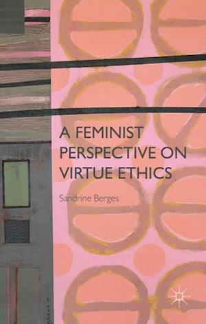 Feminist Perspective on Virtue Ethics