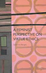Feminist Perspective on Virtue Ethics