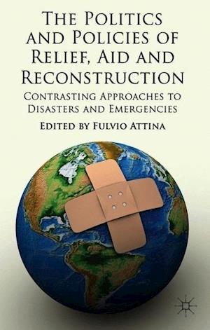 The Politics and Policies of Relief, Aid and Reconstruction