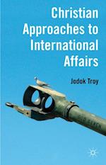 Christian Approaches to International Affairs