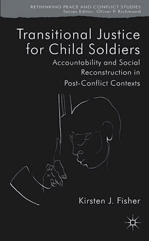 Transitional Justice for Child Soldiers